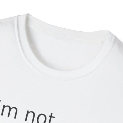 Statement t-shirt "I'm not doing shit today" for Relaxation, Gifts, and Everyday Wear