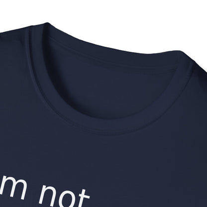 Statement t-shirt "I'm not doing shit today" for Relaxation, Gifts, and Everyday Wear